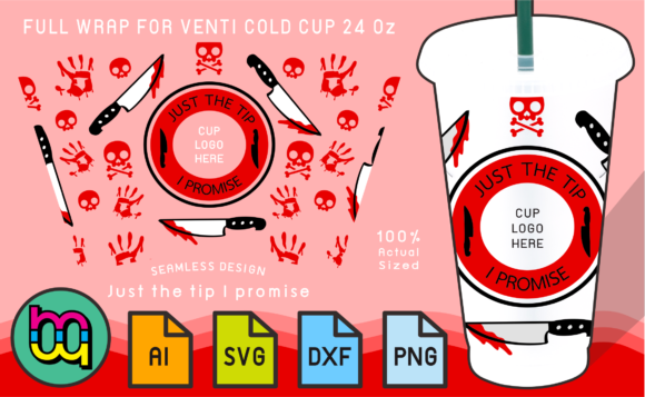 24oz Cold Cup SVG: Just the Tip I Promise