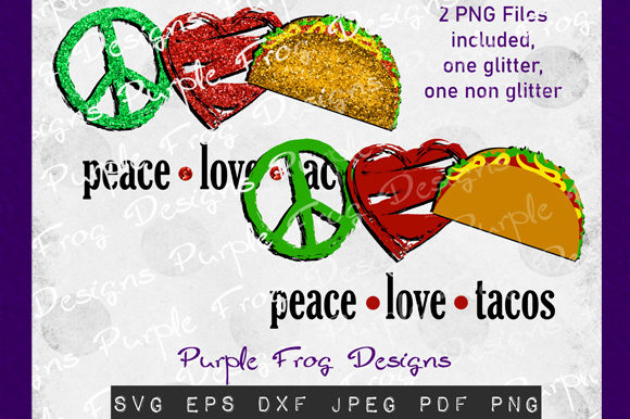 Peace Love Tacos Glitter
